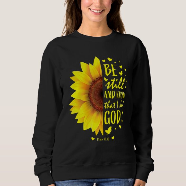 Sudadera Mantente Y Sé Que Soy Dios Girasol (Anverso)