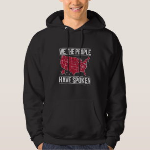 Sudadera Mapa Nosotros el Pueblo Hemos Hablado de la Elecci