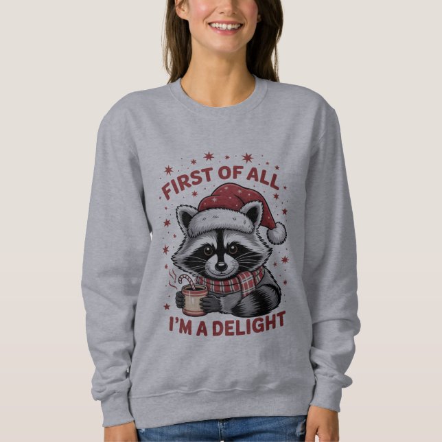 Sudadera Mapache Divertido Ante Todo Soy Un Delight Navidad (Anverso)