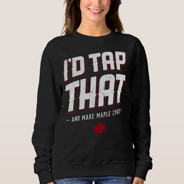Sudadera Maple Syrup Maker Iu2019d Toca ese árbol para papá (Anverso)
