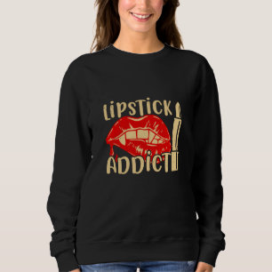 Sudadera Maquillaje - Adicta al lápiz labial