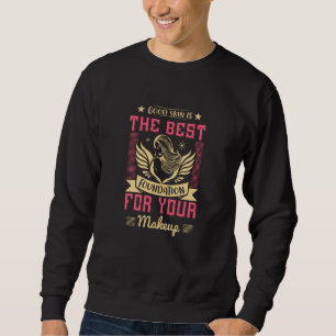 Sudadera Maquillaje - La Piel Buena Es La Mejor Base