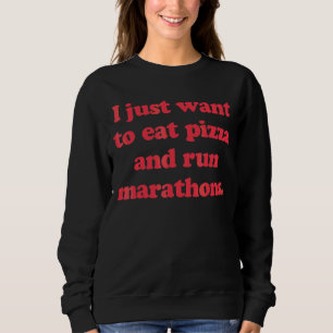 Sudadera Marathon Runner Solo Quiero Comer Pizza Y Correr M