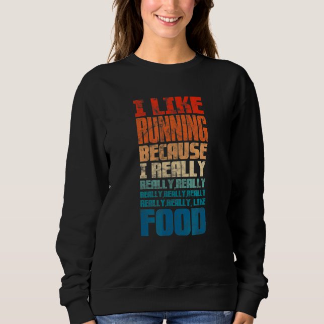 Sudadera Maratón Me Gusta Correr Porque Me Gusta La Comida (Anverso)