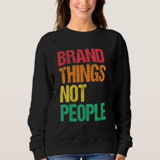 Sudadera Marca Cosas No Personas Derechos Humanos Justicia