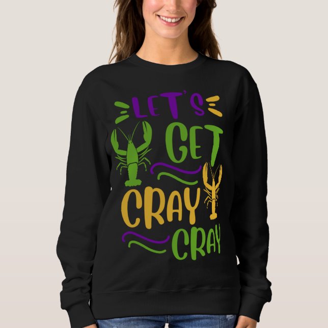 Sudadera Mardi Gras Crawfish Party Lets Get Cray Cajun (Anverso)