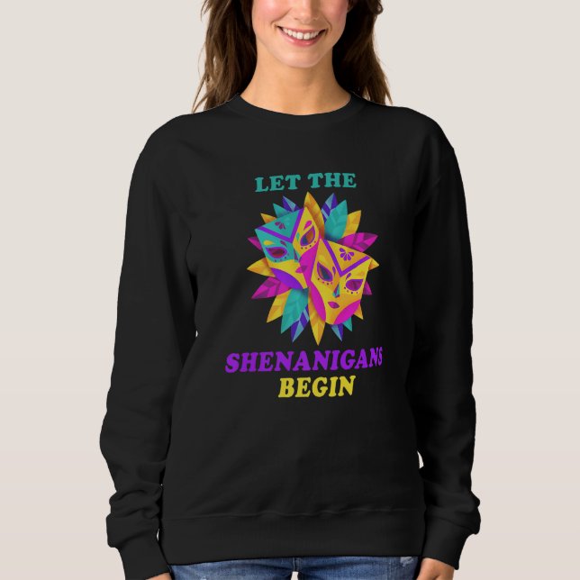 Sudadera Mardi Gras Let The Shenanigans Begin Mardi Gras Co (Anverso)