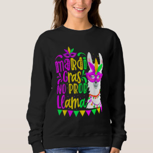 Sudadera Mardi Gras No Prob Llama Alpaca Divertido Carnaval