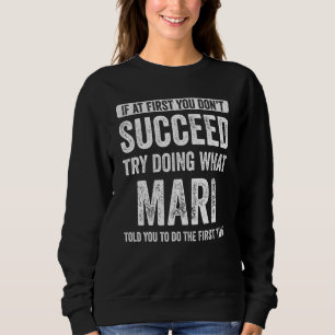 Sudadera Mari Si Al Principio No Tienes Éxito Intenta Hacer