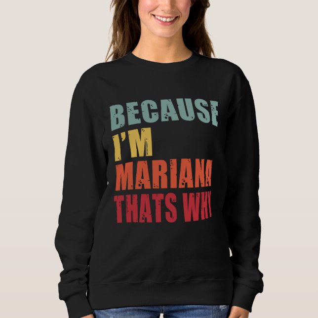 Sudadera Mariana I m Everyone is Talking About Mariana (Anverso)