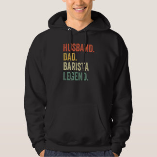 Sudadera Marido Papá Barista Leyenda Funny Café Maker Fath