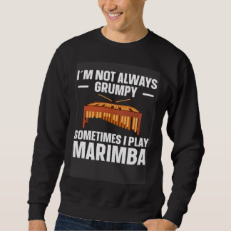 Sudadera Marimba Musician Instrument Not Always Grumpy