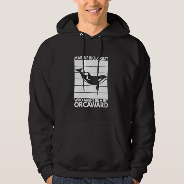 Sudadera Marine Biologist Might Be Orcaward Orca Ocean Biol (Anverso)