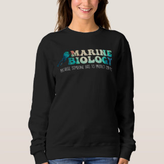 Sudadera Marine Biologists Ecologists Sea  Marine Biology