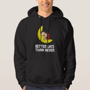 Sudadera Mariquita Perezosa Tarde Mejor Que Nunca Mariquita