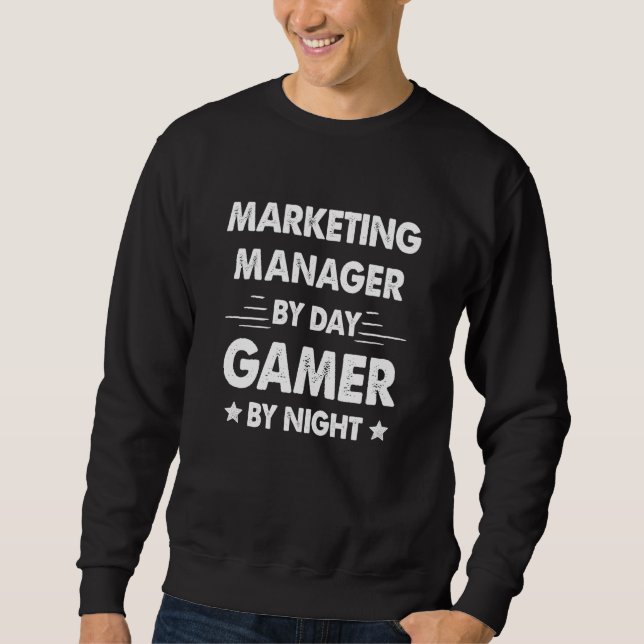 Sudadera Marketing Manager By Day Gamer By Night (Anverso)