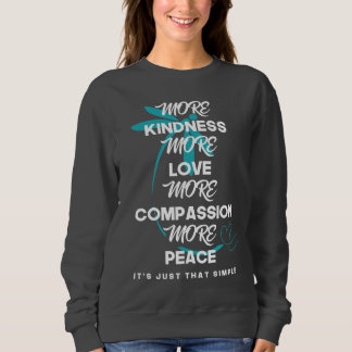 Sudadera Más amabilidad más camisas de amor