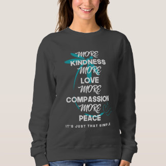 Sudadera Más amabilidad más camisas de amor