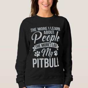 Sudadera Más Aprende sobre las Personas Más Aman Mi Pitball