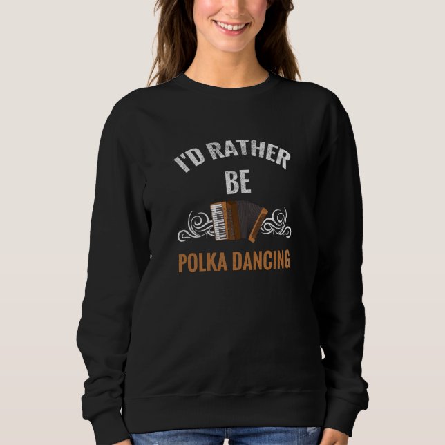 Sudadera Más bien, bailar polka| Música de baile Polka (Anverso)