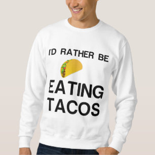 SUDADERA MÁS BIEN COMER TACOS