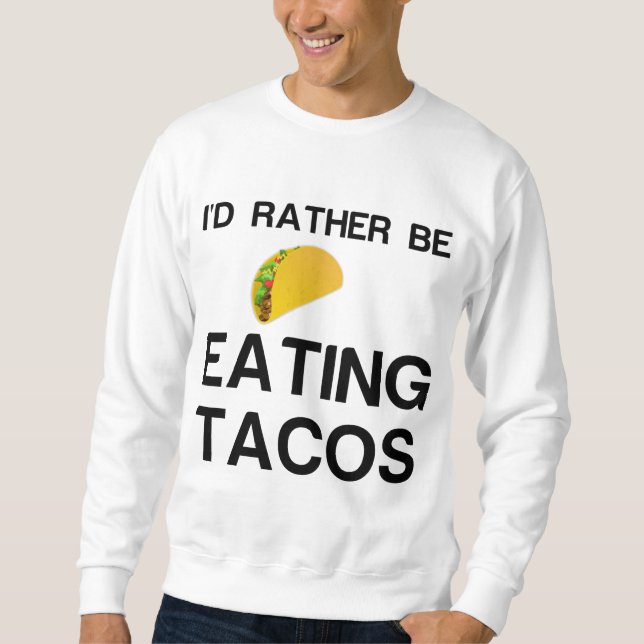 SUDADERA MÁS BIEN COMER TACOS (Anverso)