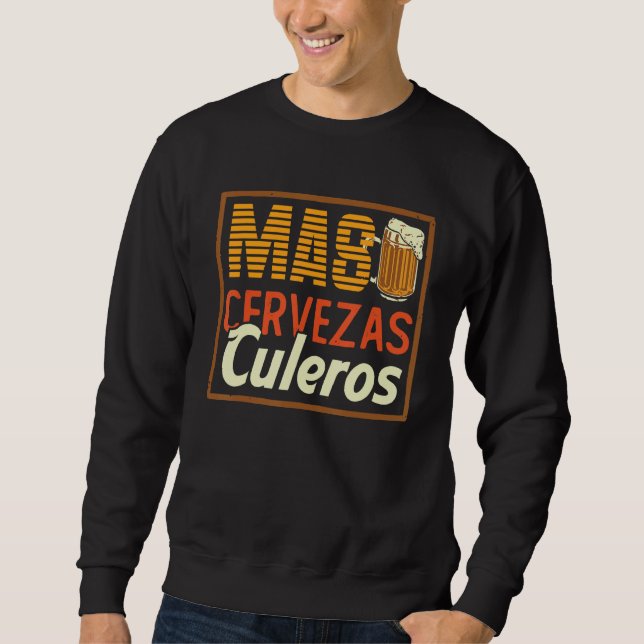Sudadera Mas Cerveza Culeros Cinco De Mayo Mexican Holiday  (Anverso)