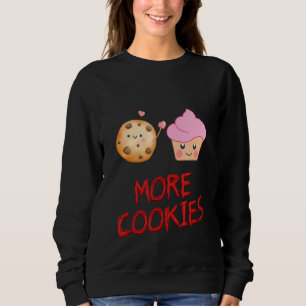 Sudadera Más cookies Cookie Baker Humor Sarcástico