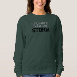 Sudadera Más fuerte que la tormenta T-Shirt