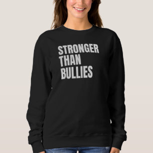 Sudadera Más fuerte que los matones