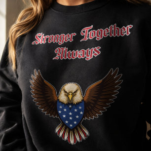 Sudadera Más Fuertes Juntos Siempre Mensaje de Unidad Patri