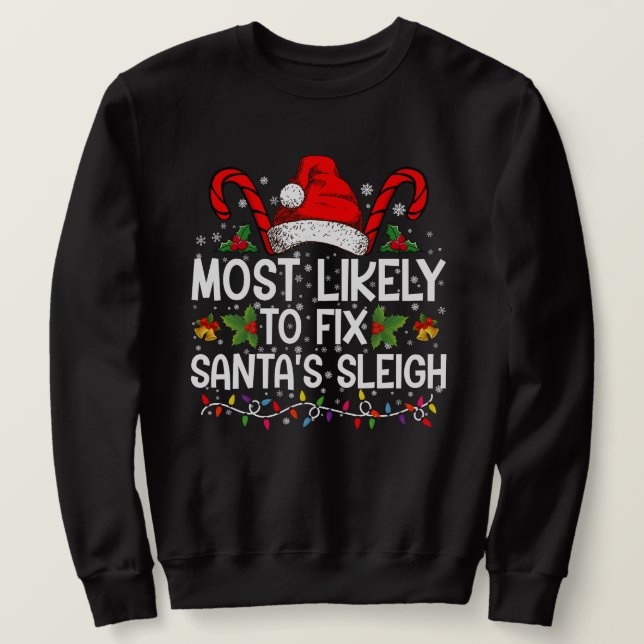 Sudadera Más Probable De Arreglar El Trineo De Santa Navida (Anverso del diseño)