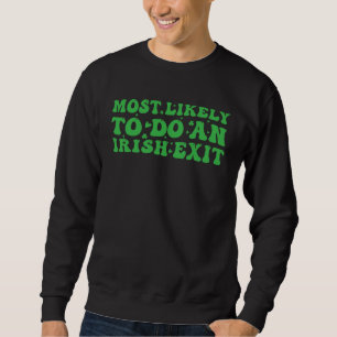 Sudadera Más Probable De Hacer Una Salida Irlandesa Retro S
