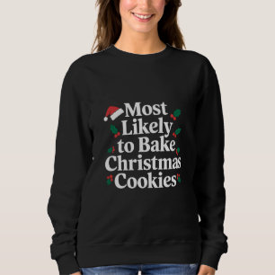 Sudadera Más Probable De Hornear Galletas De Navidad Famili