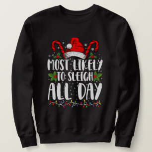 Sudadera Más Probable Que Arrase Todo El Día De Navidad Fam