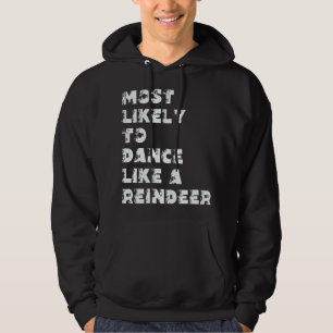 Sudadera Más Probable Que Baile Como Un Reno