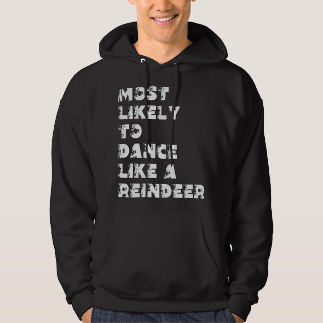 Sudadera Más Probable Que Baile Como Un Reno (Anverso)