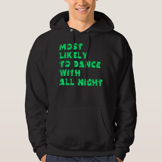 Sudadera Más Probable Que Baile Toda La Noche (Anverso)