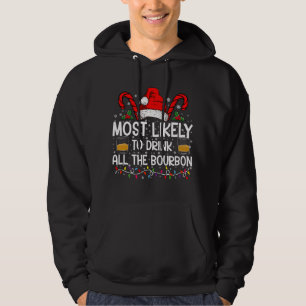 Sudadera Más Probable Que Beba Todo El Bourbon Navidad