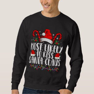 Sudadera Más Probable Que Bese a Santa Claus Navidad Famili
