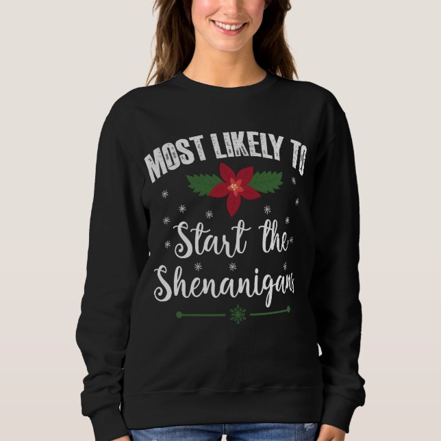 Sudadera Más Probable Que Comience Las Travesuras De Navida (Anverso)