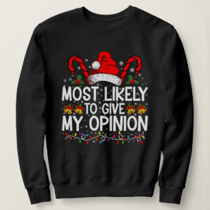 Sudadera Más Probable Que Dé Mi Opinión Divertida Navidad
