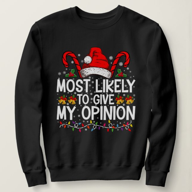 Sudadera Más Probable Que Dé Mi Opinión Divertida Navidad (Anverso del diseño)