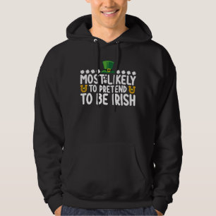 Sudadera Más Probable Que Finja Ser Irlandés Día De San Pat