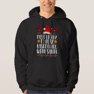 Sudadera Más Probable Que Juegue Baloncesto Con Santa Xmas