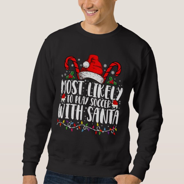Sudadera Más Probable Que Juegue Fútbol Con La Navidad De S (Anverso)