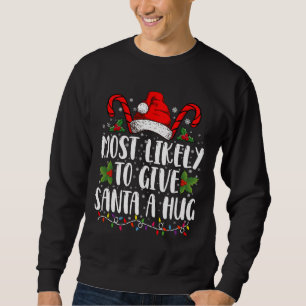 Sudadera Más Probable Que Le Dé Un Abrazo A Santa En Navida