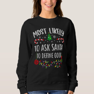 Sudadera Más Probable Que Le Pida a Santa Definir Buena Nav