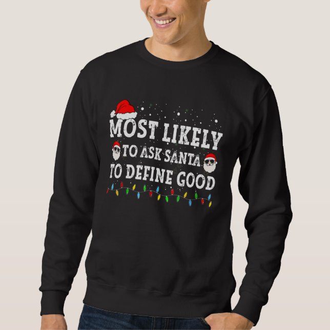 Sudadera Más Probable Que Le Pida a Santa Definir Buena Nav (Anverso)