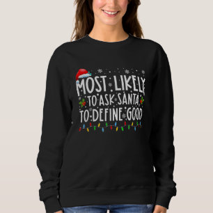 Sudadera Más Probable Que Le Pida a Santa Definir Buena Nav